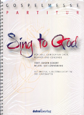 Sing to God  für Soli, gem Chor, Gemeinde und Klavier  Partitur
