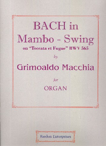 Bach in Mambo-Swing on 'Toccata et Fugue' BWV565  for organ  