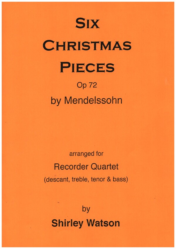 6 Christmas Pieces op.72  for 4 recorders (SATB)  score and parts