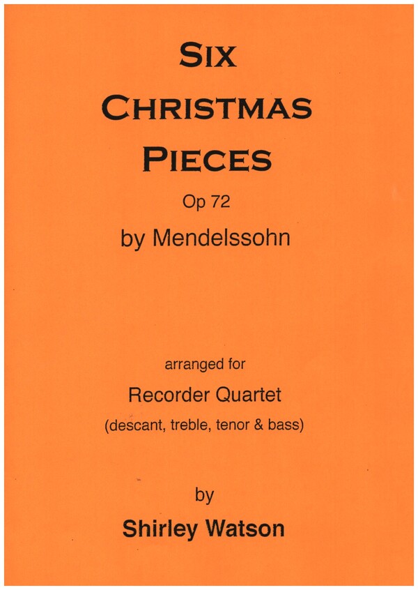Six Christmas Pieces op.72&nbsp;&nbsp;for 4 recorders (SATB)&nbsp;&nbsp;score and parts