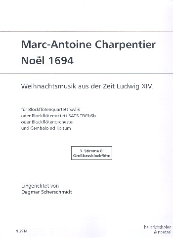 Noel 1694&nbsp;&nbsp;für 2-x Blockflöten (Cembalo ad lib)&nbsp;&nbsp;3. Stimme 8'/Grossbassblockflöte