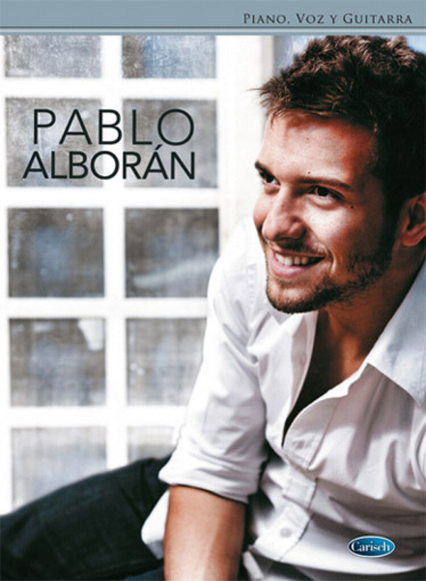 Pablo Alborán&nbsp;&nbsp;piano/vocal/guitar&nbsp;&nbsp;songbook