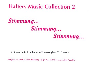 Stimmung Stimmung Stimmung:&nbsp;&nbsp;für Blasorchester&nbsp;&nbsp;4. Stimme in B (Tenorhorn/Tenorsaxpohon/Posaune)