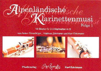 Alpenländische Klarinettenmusi Band 1  für 2-3 Klarinetten  Stimmen