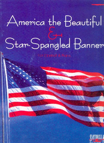 America the beautiful  and  Star spangled Banner  for clarinet and piano  parts