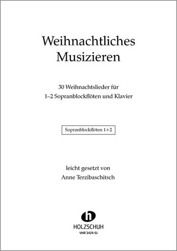 Weihnachtliches Musizieren&nbsp;&nbsp;für 1-2 Sopranblockflöten und Klavier&nbsp;&nbsp;Sopranblockflöte 1