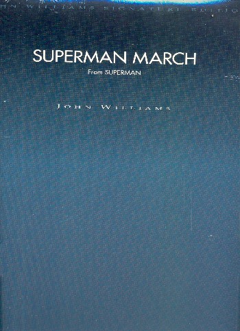 Superman March:&nbsp;&nbsp;for orchestra&nbsp;&nbsp;score and parts