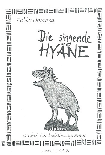 Die singende Hyäne  für 2-3 stimmigen Kinderchor und Klavier  Set mit 10 Chorpartituren