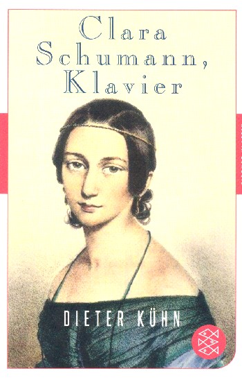 Clara Schumann, Klavier  Ein Lebensbuch  