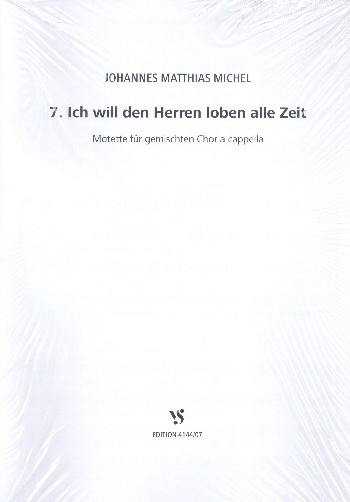 Ich will den Herren loben alle Zeit&nbsp;&nbsp;für gem Chor a cappella&nbsp;&nbsp;Partitur