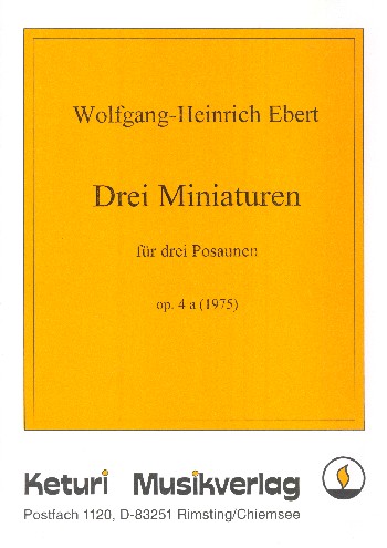 3 Miniaturen op.4a  für 3 Posaunen  3 Spielpartituren