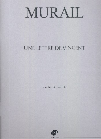 Une lettre de Vincent&nbsp;&nbsp;pour flûte et violoncelle&nbsp;&nbsp;2 partitions