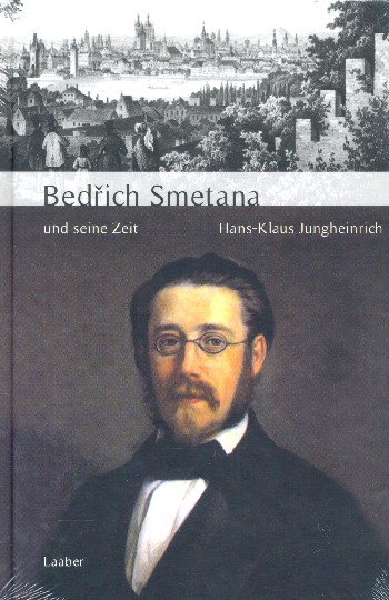 Bedrich Smetana und seine Zeit    gebunden