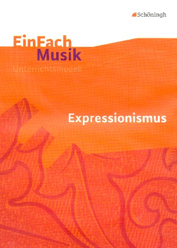 EinFach Musik: Expressionismus    
