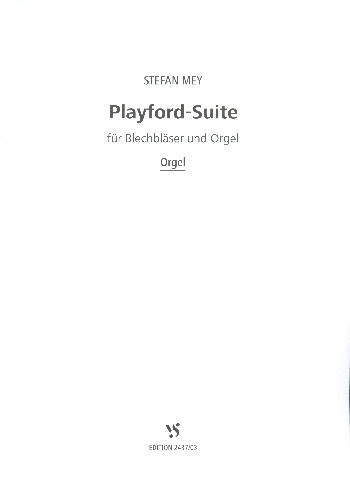 Playford-Suite&nbsp;&nbsp;für 8 Blechbläser und Orgel (Schlagwerk ad lib.)&nbsp;&nbsp;Orgel
