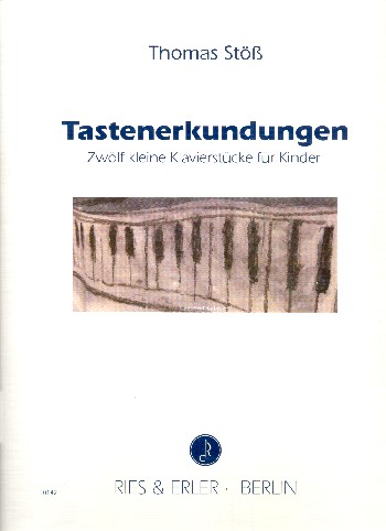 Tastenerkundungen&nbsp;&nbsp;für Klavier&nbsp;&nbsp;