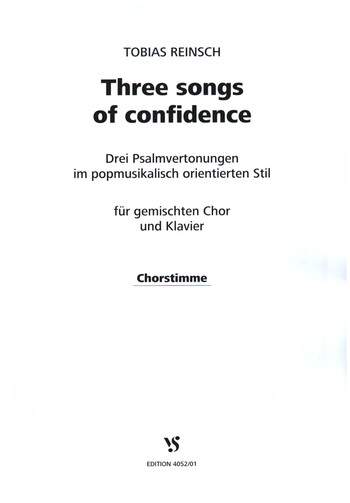 3 Songs of Confidence&nbsp;&nbsp;für gem Chor und Klavier&nbsp;&nbsp;Chorpartitur (en)