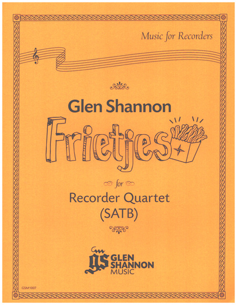 Frietjes&nbsp;&nbsp;for 4 recorders (SATB)&nbsp;&nbsp;score and parts