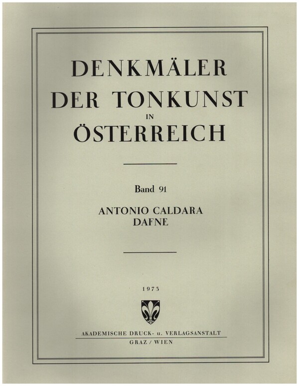 Denkmäler der Tonkunst in Österreich Band 91  Antonio Caldara: Dafne  Partitur