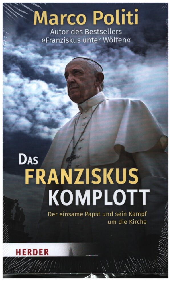 Das Franziskus-Komplott  Der einsame Papst und sein Kampf um die Kirche  gebunden