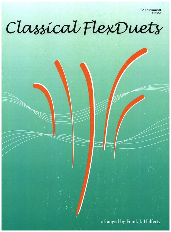 Classical Flexduets&nbsp;&nbsp;for 2 Bb instruments and piano ad lib&nbsp;&nbsp;score