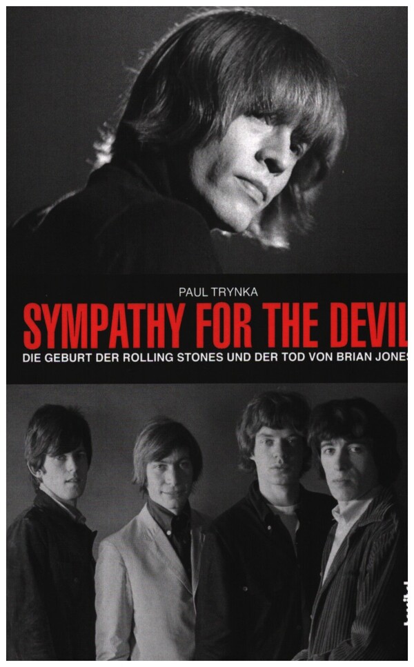 Sympathy For The Devil&nbsp;&nbsp;Die Geburt der Rolling Stones und der Tod von Brian Jones&nbsp;&nbsp;