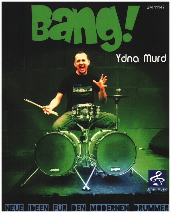 Bang! Neue Ideen für den modernen Drummer  für Schlagzeug  