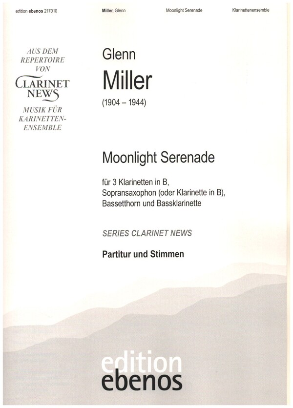 Moonlight Serenade  für 3 Klarinetten in B, Sopransaxophon, Bassetthorn und Bassklarinette  Partitur und Stimmen