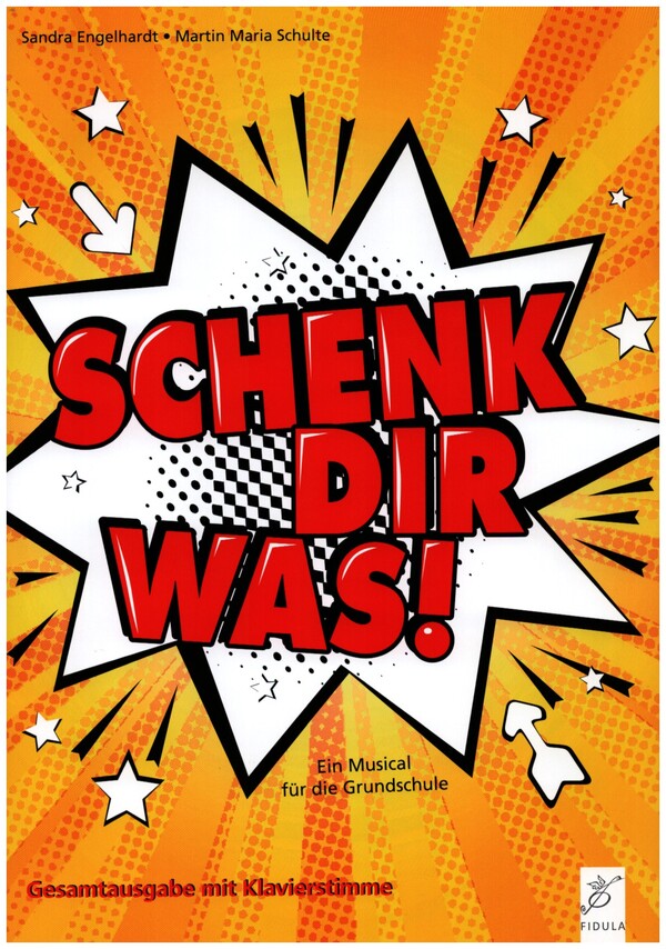Schenk dir was  für Soli, Darsteller, Kinderchor und Instrumente  Gesamtausgabe/Klavier-Partitur