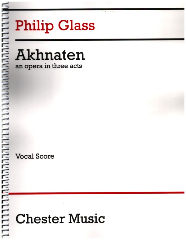 Akhnaten  for voice and piano  vocal score