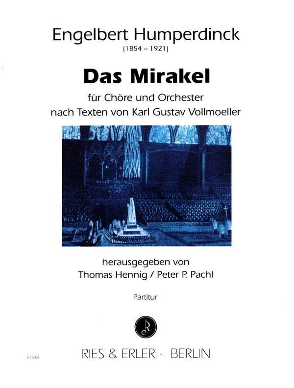 Das Mirakel  für Chöre und Orchester  Partitur