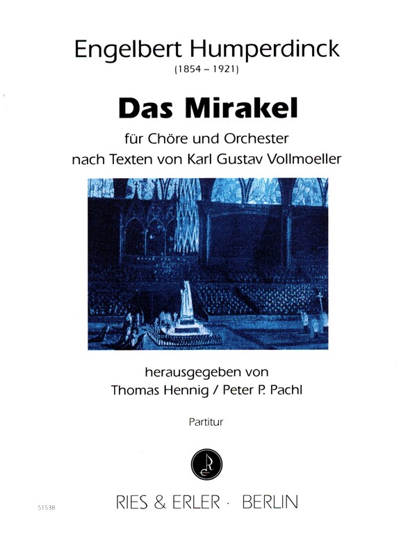 Das Mirakel&nbsp;&nbsp;für Chöre und Orchester&nbsp;&nbsp;Partitur