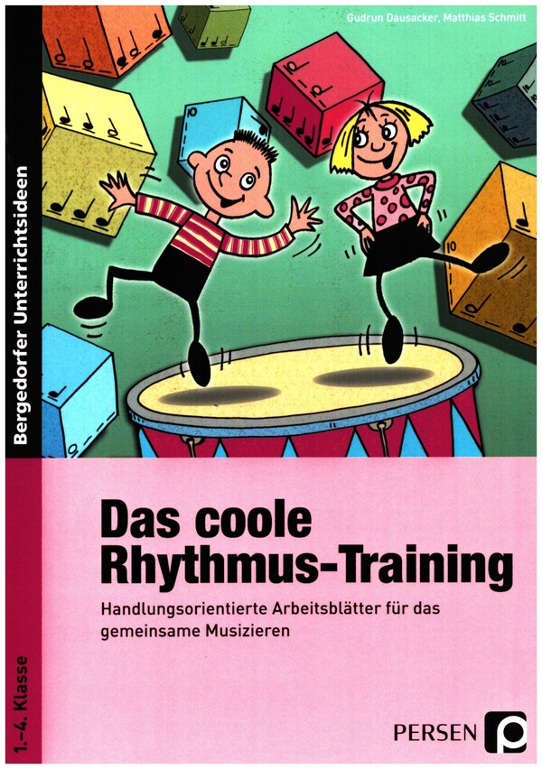 Das coole Rhythmus-Training  Handlungsorientierte Arbeitsblätter für das gemeinsame Musizieren  2. Auflage
