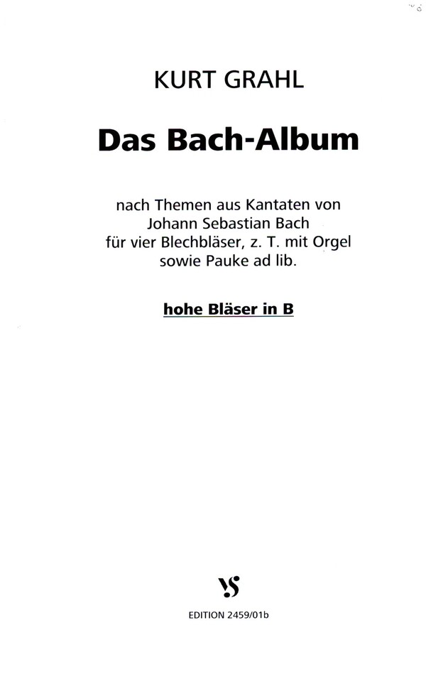 Das Bach-Album  für 4 Blechbläser, z.T. mit Orgel sowie Pauke ad lib.  Hohe Bläser in B