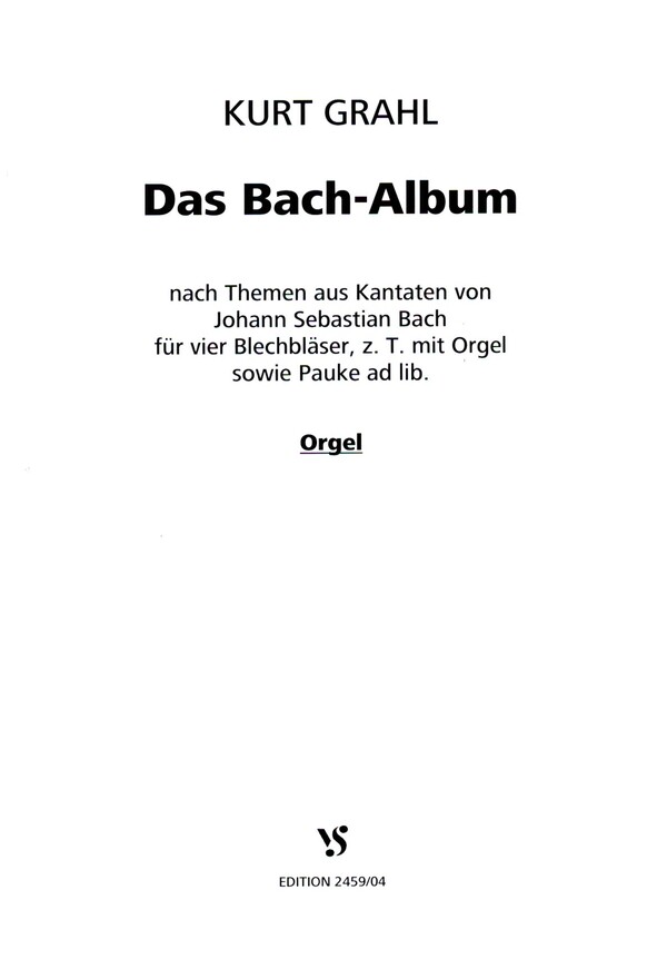 Das Bach-Album  für 4 Blechbläser, z.T. mit Orgel sowie Pauke ad lib.  Orgel