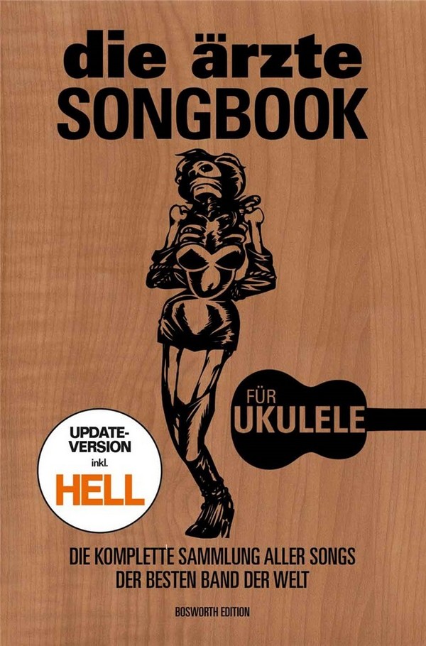 Die Ärzte: Songbook für Ukulele  Songbook Texte/Akkorde  Neuauflage mit Hell