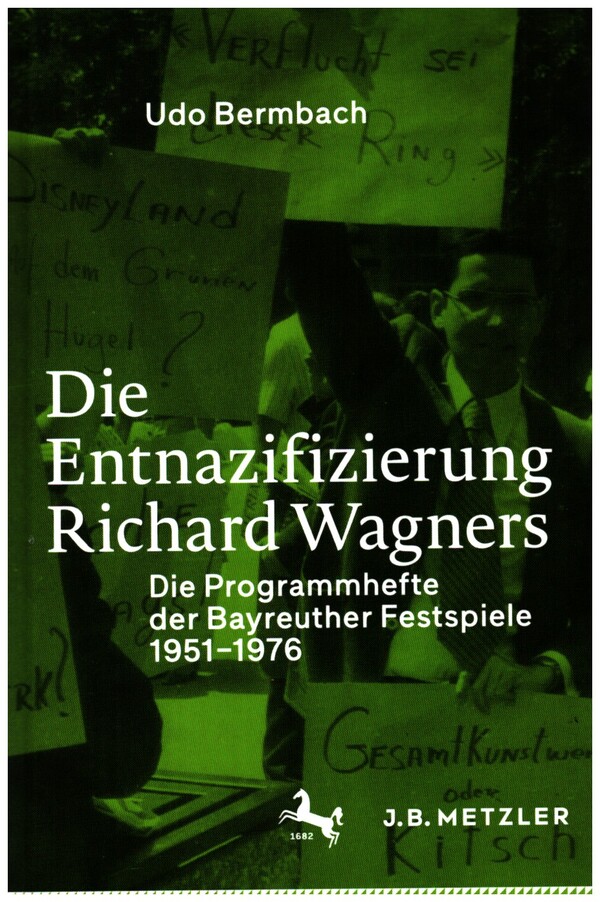 Die Entnazifizierung Richard Wagners  Die Programmhefte der Bayreuther Festspiele 1951-1976  gebunden