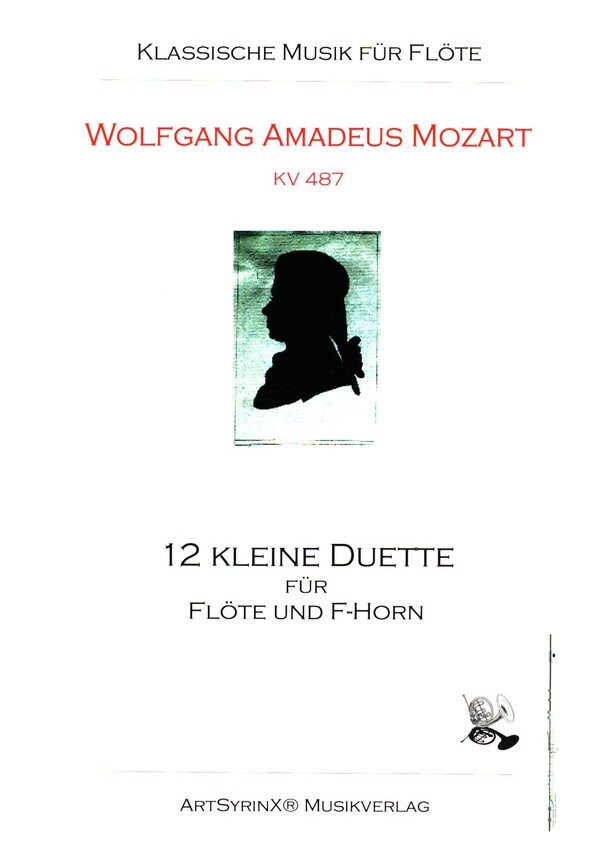 12 kleine Duette KV487  für Flöte und F-Horn  Spielpartitur