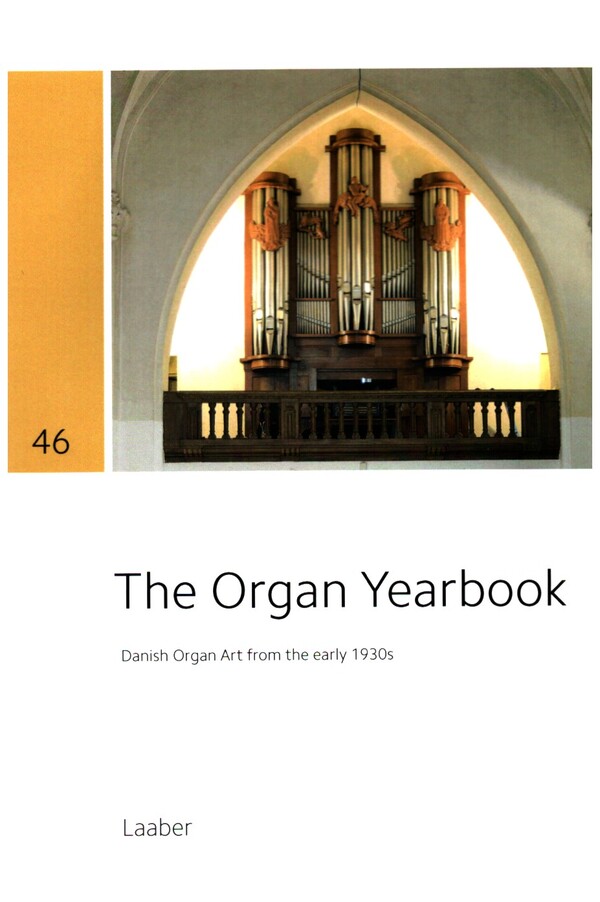 The Organ Yearbook 46 - 2017  Danish Organ Art from the early 1930s  