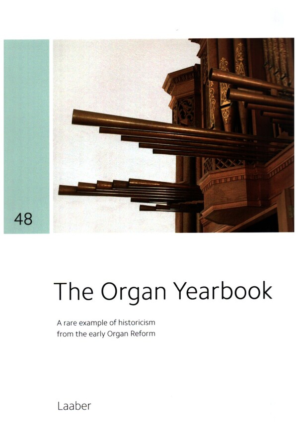 The Organ Yearbook 48 - 2019  A rare example of historicism from the early Organ Reform  