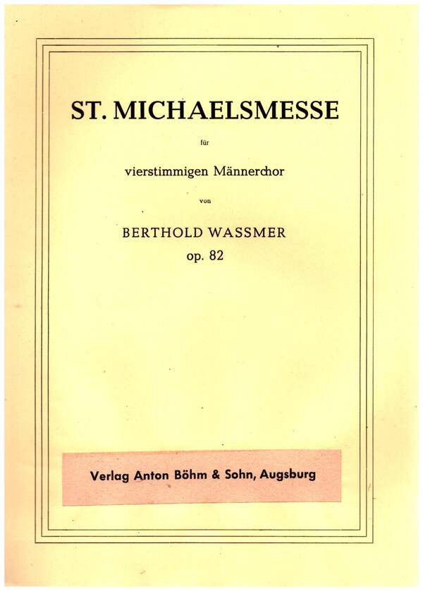 St. Michaelsmesse op.82&nbsp;&nbsp;für Männerchor a cappella&nbsp;&nbsp;Partitur