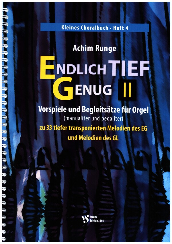  Endlich tief genug 2 - Kleines Choralbuch Band 4 &nbsp;&nbsp;für Orgel (manualiter und pedaliter)&nbsp;&nbsp;