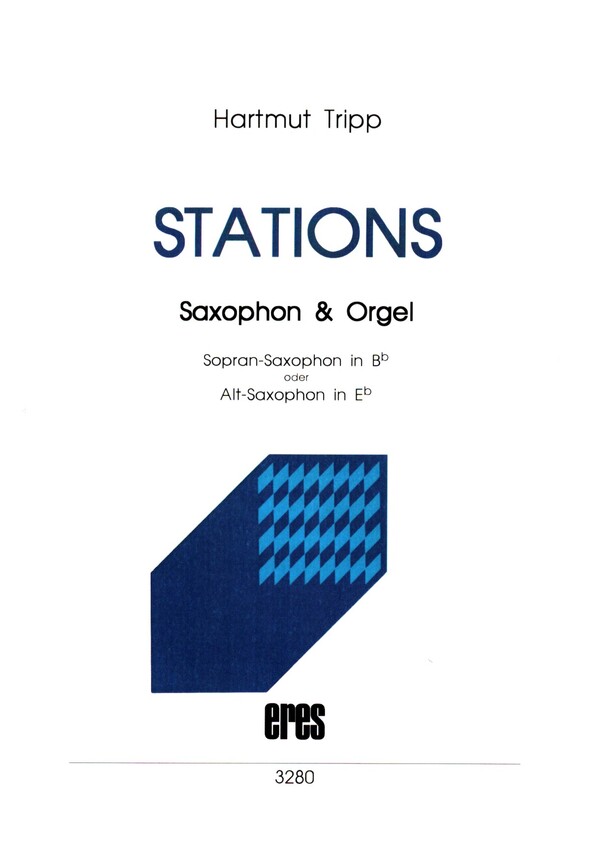 Stations&nbsp;&nbsp;für Saxophon (S/A) und Orgel&nbsp;&nbsp;