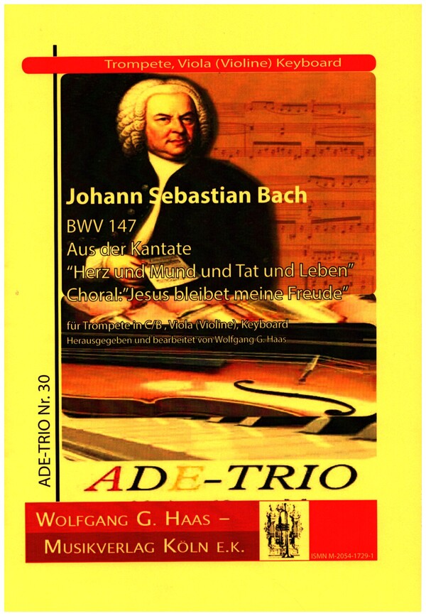 Jesus bleibet meine Freude BWV147&nbsp;&nbsp;für Trompete, Viola (Violine) und Keyboard&nbsp;&nbsp;Partitur und Spielpartituren