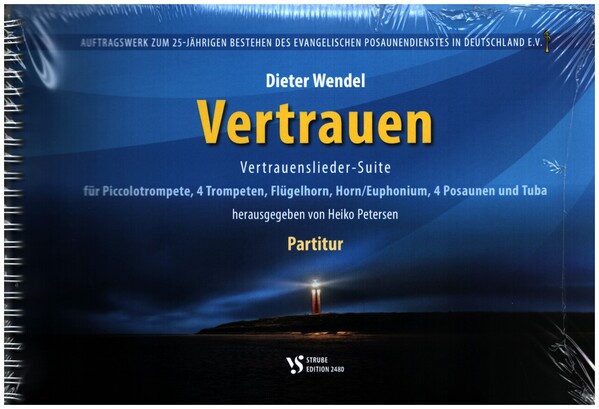 Vertrauen&nbsp;&nbsp;für Piccolotrompete, 4 Trompeten, Flügelhorn, Horn, 4 Posaunen & Tuba&nbsp;&nbsp;Partitur und Stimmen