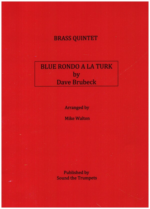 Blue rondo a la Turk  for 2 trumpets, horn, trombone and tuba  score and parts