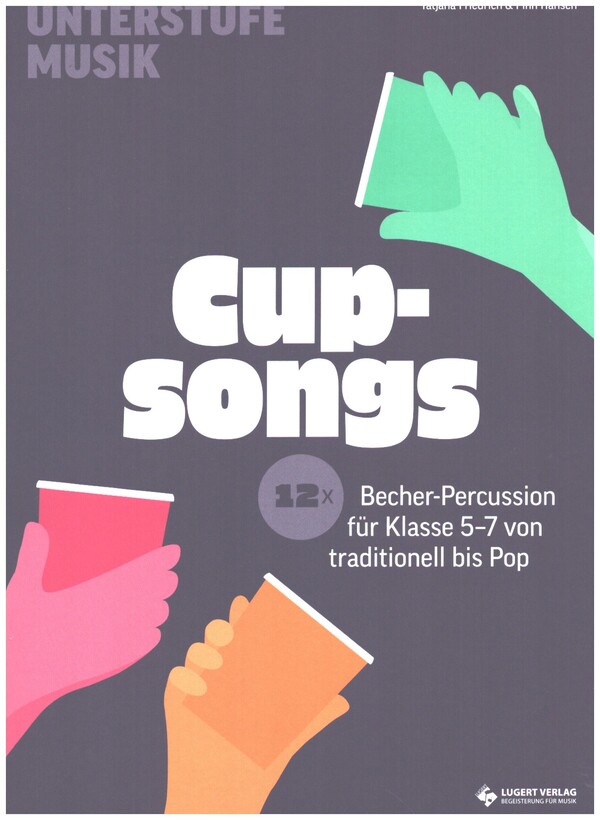 Cupsongs - mit Hits von Tones and I, Namika & Co.   12x Becher-Percussion für die Unterstufe.  