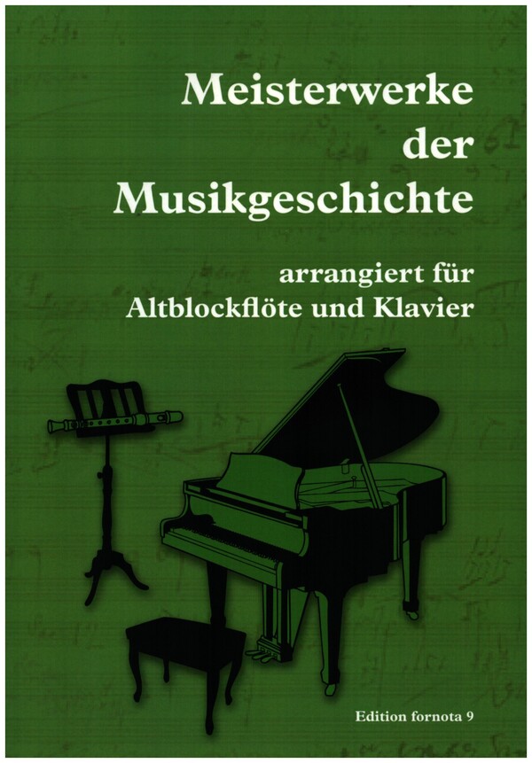 Meisterwerke der Musikgeschichte  für Altblockflöte und Klavier  
