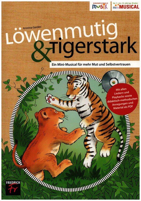 Löwenmutig und Tigerstark (+CD)  Ein Mini-Musical für mehr Mut und Selbstvertrauen  