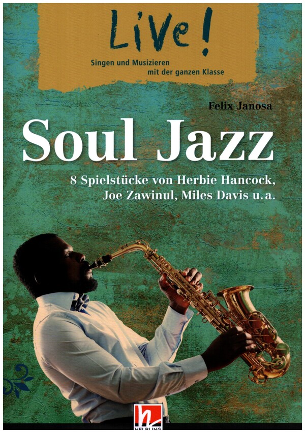 Live! Soul Jazz - Spielheft  8 Spielstücke von Herbie Hancock, Joe Zawinul, Miles Davis u. a.  